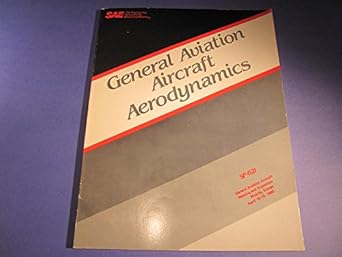 general aviation aircraft aerodynamics 1985th edition kan general aviation aircraft meeting and exposition