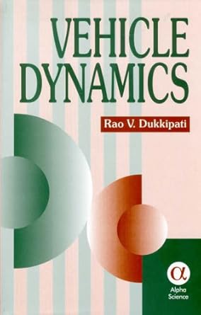 vehicle dynamics 1st edition r v dukkipati 1842650149, 978-1842650141