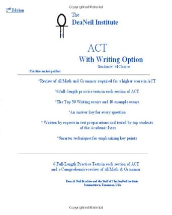 act with writing option american college test standard test 1st edition the deaneil institute 1438206488,
