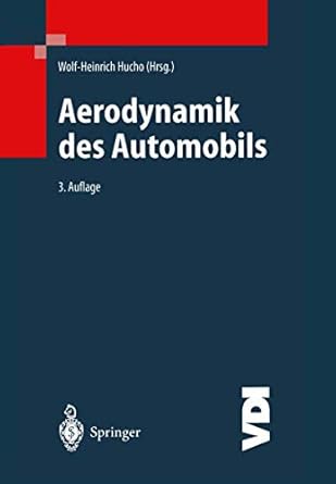 aerodynamik des automobils eine brucke von der stromungsmechanik zur fahrzeugtechnik 1st edition wolf