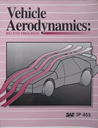 vehicle aerodynamics recent progress 1st edition society of automotive engineers 1560911190, 978-1560911197