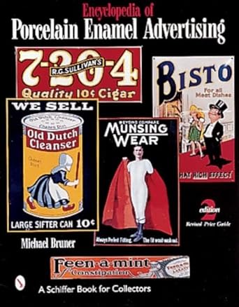 encyclopedia of porcelain enamel advertising 1st edition michael bruner 0764308165, 978-0764308161
