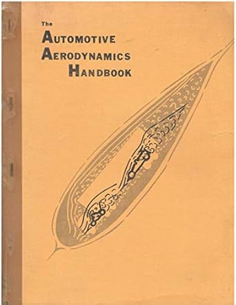 automotive aerodynamics handbook a practical engineering approach 1st edition henry c landa 0931974186,