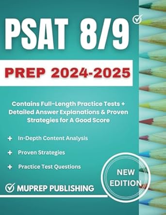 psat 8/9 prep 2024 2025 contains full length practice tests + detailed answer explanations and proven