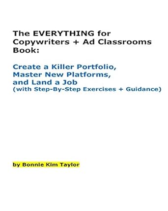 the everything for copywriters + ad classrooms book create a killer portfolio master new platforms and land a