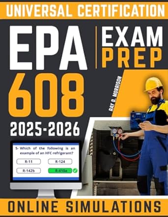 epa 608 universal certification exam prep all in one study guide to ace the epa 608 certification 11 full