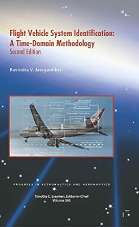 flight vehicle system identification 2nd edition ravindra v jategaonkar 1624102786, 978-1624102783