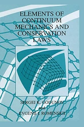 elements of continuum mechanics and conservation laws 1st edition s k k godunov ,evgenii i romenskii