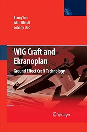 wig craft and ekranoplan ground effect craft technology 2010th edition liang yun ,alan bliault ,johnny doo