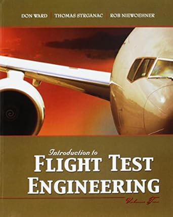 introduction to flight test engineering 2 1st edition donald t ward ,thomas w strganac ,rob niewohhner