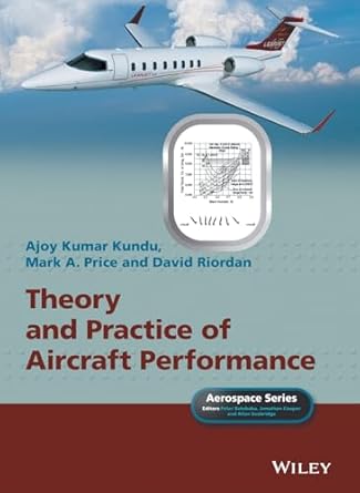 theory and practice of aircraft performance 1st edition ajoy kumar kundu ,mark a price ,david riordan ,peter