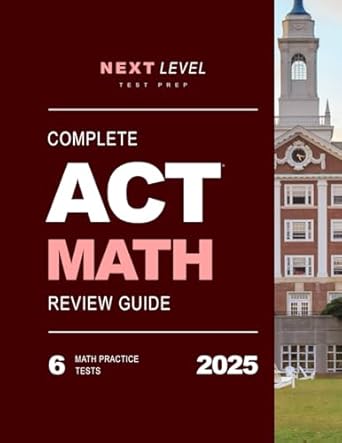 next level test prep complete act math review guide 1st edition bo nalsen b0d5vk49v8, 979-8987604823
