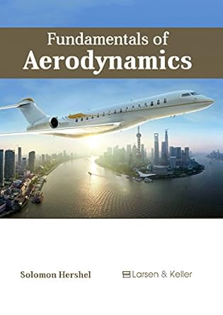 fundamentals of aerodynamics 1st edition solomon hershel 163549687x, 978-1635496871