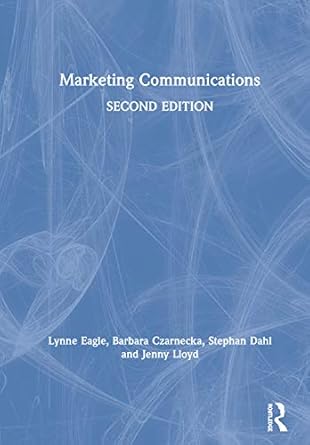 marketing communications 2nd edition lynne eagle ,barbara czarnecka ,stephan dahl ,jenny lloyd 1138331821,