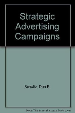 strategic advertising campaigns 1st edition don e schultz 0872510891, 978-0872510890