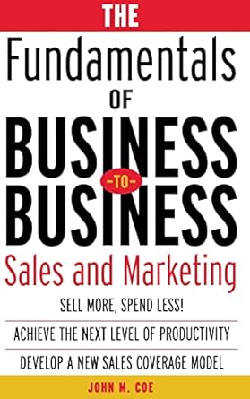 the fundamentals of business to business sales and marketing 1st edition coe 0071408797, 978-0071408790