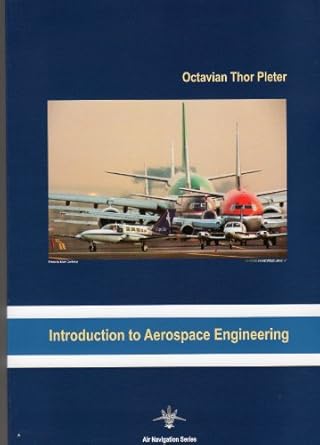 introduction to aerospace engineering 1st edition octavian thor pleter 6068163008, 978-6068163000