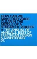 the annual of annuals best of european design and advertising 2007 1st edition art directors club of europe