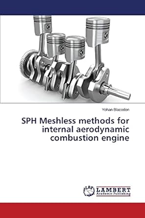 sph meshless methods for internal aerodynamic combustion engine 1st edition yohan blacodon 3659719218,