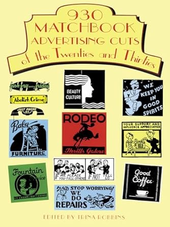 930 matchbook advertising cuts of the twenties and thirties 1st edition trina robbins 0486295648,