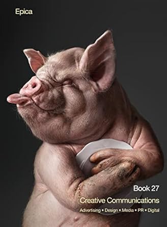 epica book 27 creative communications 1st edition epica awards ,patrick taschler 147252845x, 978-1472528452