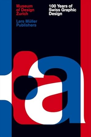 100 years of swiss graphic design 1st edition christian brandle 3037783990, 978-3037783993