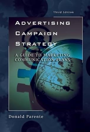 advertising campaign strategy 3rd edition donald parente 0324271905, 978-0324271904