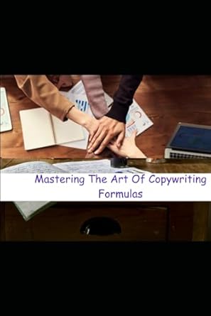 mastering the art of copywriting crafting engaging content for effective results 1st edition binamin abdi