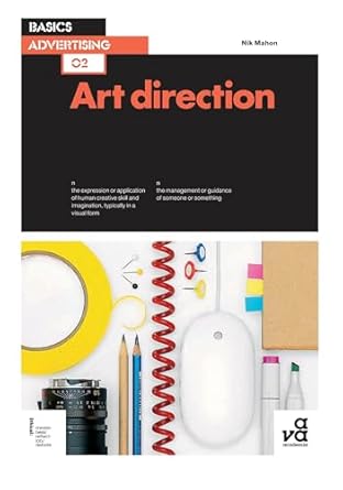 basics advertising 02 art direction 1st edition nik mahon 2940411212, 978-2940411214