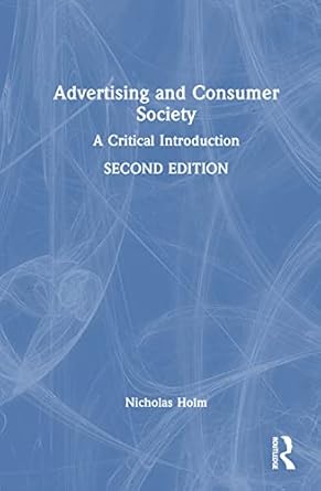 advertising and consumer society a critical introduction 2nd edition nicholas holm 1032181370, 978-1032181370