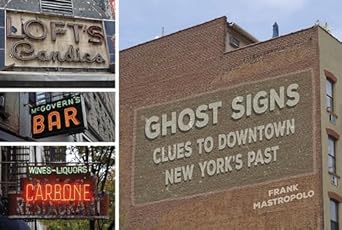 ghost signs clues to downtown new yorks past 1st edition frank mastropolo 0764358316, 978-0764358319