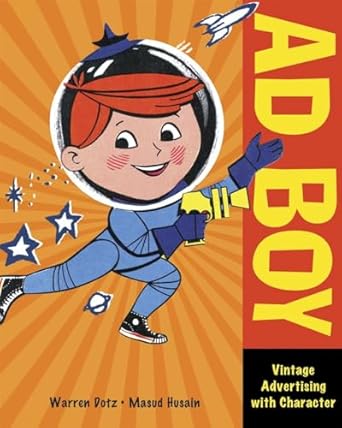 ad boy vintage advertising with character 1st edition warren dotz 1580089844, 978-1580089845