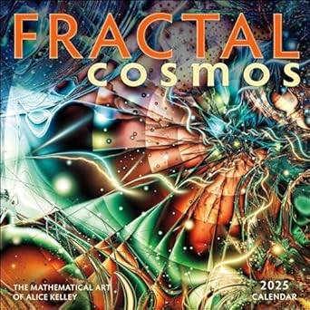 fractal cosmos 2025 wall calendar the mathematical art of alice kelley 1st edition alice kelley 1524892262,