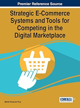 strategic e commerce systems and tools for competing in the digital marketplace 1st edition d b a mehdi
