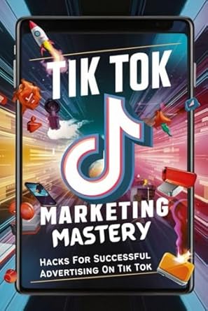 tik tok marketing mastery hacks for successful advertising on tik tok 1st edition hagen heinrichs b0d22w91fv,