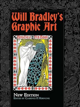 will bradleys graphic art new edition will bradley ,clarence p hornung 0486811298, 978-0486811291