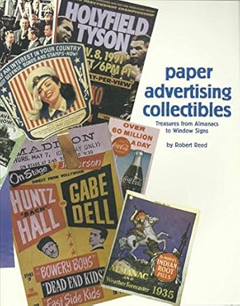 paper advertising collectibles treasures from almanacs to window signs 1st edition robert reed 0930625919,