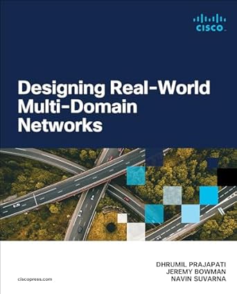 designing real world multi domain networks 1st edition dhrumil prajapati ,jeremy bowman ,navin suvarna