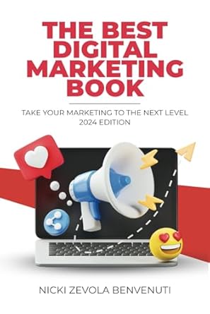 the best digital marketing book take your marketing to the next level 2024th edition nicki zevola benvenuti
