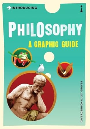 introducing philosophy a graphic guide 1st edition dave robinson ,judy groves 184046853x, 978-1840468533