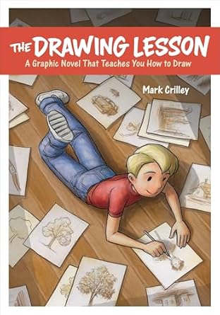 the drawing lesson a graphic novel that teaches you how to draw 1st edition mark crilley 0385346336,