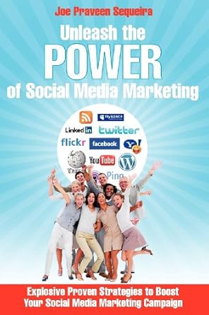 unleash the power of social media marketing explosive proven strategies to boost your social media marketing