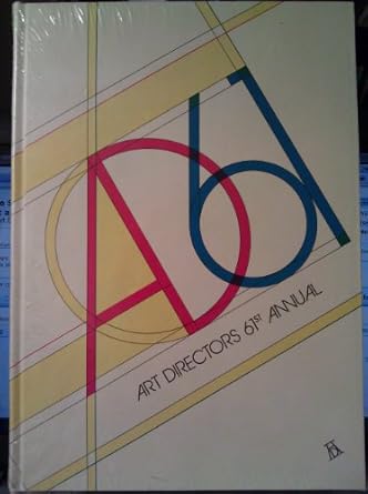 the sixty first annual of advertising editorial and television art and design 1st edition art directors club