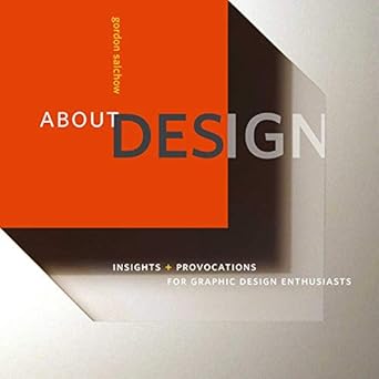 about design insights and provocations for graphic design enthusiasts 1st edition gordon salchow ,katherine
