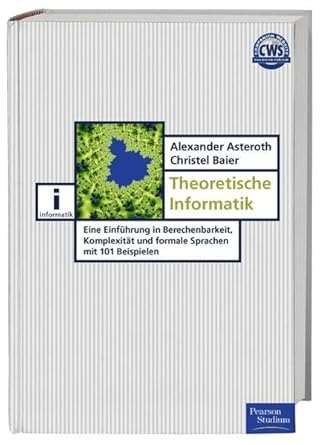 einfuerung in die theoretische informatik 1st edition alexander asteroth ,christel baier 3827370337,
