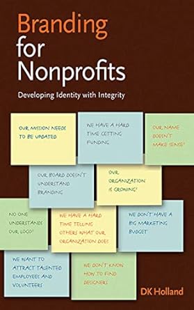 branding for nonprofits 1st edition dk holland 1581154348, 978-1581154344