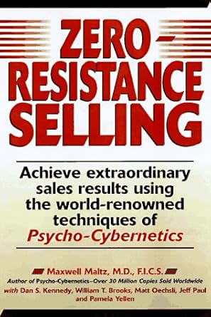 zero resistance selling 1st edition maxwell maltz ,dan s kennedy 0136090745, 978-0136090748