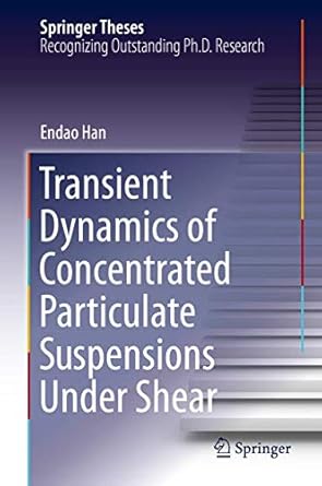 transient dynamics of concentrated particulate suspensions under shear 1st edition endao han 3030383474,