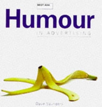 humour in advertising 1st edition dave saunders 0713481056, 978-0713481051
