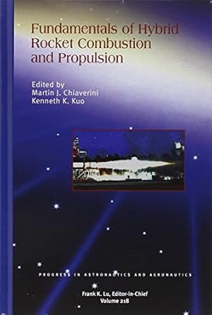 fundamentals of hybrid rocket combustion and propulsion 1st edition orbitec m chiaverini ,pennsylvania state